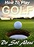 How to Play Golf - How to B...