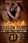 Denying the Dragon (Dragon Ruins, #5)