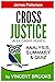 Cross Justice: by James Pat...