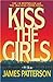 Kiss the Girls by James  Patterson