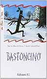 Bastoncino by Axel Scheffler Bastoncino by Axel Scheffler