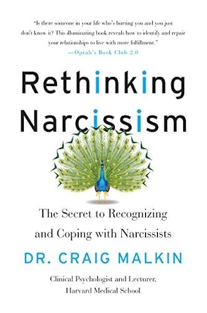 Rethinking Narcissism: The Secret to Recognizing and Coping with Narcissists