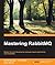 Mastering RabbitMQ