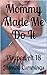 Mommy Made Me Do It: Pimped At 18 (Pimped At 18 Series Book 1)