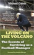 Living on the Volcano: The Secrets of Surviving as a Football Manager