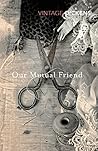 Our Mutual Friend by Charles Dickens