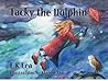 Tacky the Dolphin by E.K. Lea