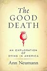 The Good Death: A...