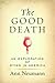 The Good Death: An Exploration of Dying in America