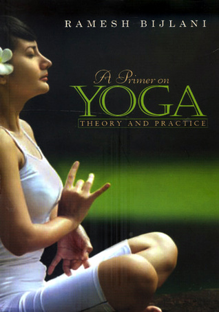 A primer on Yoga theory and practice