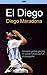 El Diego - Dünyanın Gelmiş ...