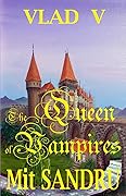 The Queen of Vampires: A New Queen Arises