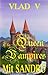 The Queen of Vampires: A Ne...