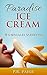 Paradise Ice Cream - It's Sexually Satisfying
