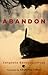 Abandon by Sangeeta Bandyopadhyay