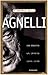 Gli Agnelli: una dinastia, un impero: 1899-1998