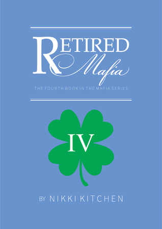 Retired Mafia (Mafia, #4)
