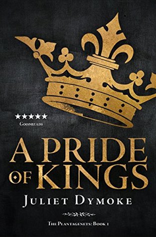 A Pride of Kings (The Plantagenets #1)