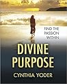Divine Purpose, Find the Passion Within