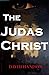 The Judas Christ by David Hanison