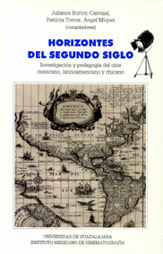 Horizontes del Segundo Siglo: Investigación y pedagogía del cine mexicano, latinoamericano y chicano