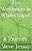 The Welshman In Whitechapel.: A journey. (Rees and Mary. Book 1)