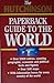 The Hutchinson Paperback Guide to the World (Arrow Reference)