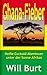 Ghana-Fieber by Will Burt