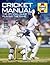 Cricket Manual: The official guide to playing the game