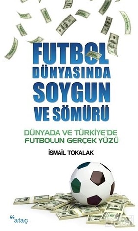 Futbol Dünyasında Soygun ve Sömürü (Paperback)