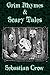 Grim Rhymes & Scary Tales