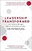Leadership Transformed: How Ordinary Managers Become Extraordinary Leaders