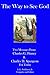 The Way to See God: Two Messages from Charles G. Finney and Charles H. Spurgeon for Today (Finney and Spurgeon Face to Face Book 9)