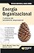 Energía Organizacional (Spanish Edition)