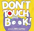 Don't Touch This Book!: An Interactive Funny Kids Book (Don't Push The Button)