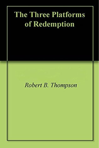 The Three Platforms of Redemption