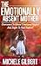 The Emotionally Absent Mother: Overcome Childhood Emotional Neglect And Begin To Heal Yourself (Childhood Neglect,Self Healing,Absent Mother,Emotionally Absent Parents)