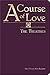 A Course of Love: The Treat...