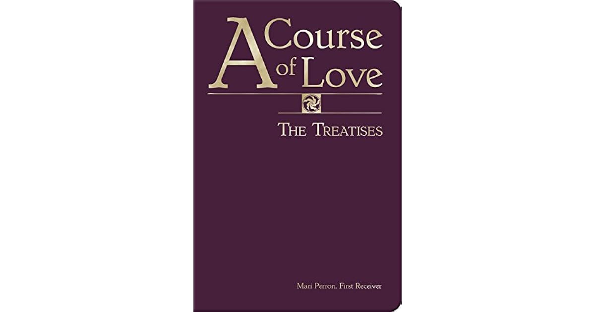 A Course of Love: The Treatises by Mari Perron
