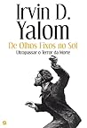 De Olhos Fixos no Sol by Irvin D. Yalom