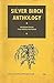 Silver Birch Anthology - Wisdom From the World Beyond