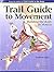 Trail Guide to Movement: Bu...
