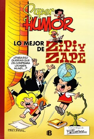 Lo mejor de Zipi y Zape (nueva edición) (Súper Humor Zipi y Zape 14)