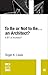 To Be or Not to Be...an Architect?: A BIT of Architect? (MIT Press BITS)