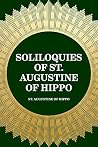 Soliloquies of St. Augustine of Hippo by Augustine of Hippo