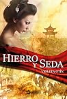 Hierro y seda by Violeta Otín