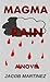 Magma Rain: A Novel