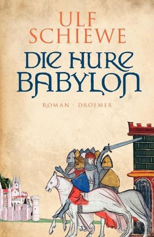 Die Hure Babylon (Montalban-Saga, #3)