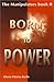Born to Power