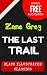 The Last Trail by Zane Grey